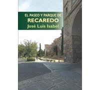 EL PASEO Y PARQUE DE RECAREDO: ESTUDIO HISTÓRICO-BOTÁNICO
