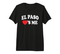 El Paso Loves Me Premium T-Shirt