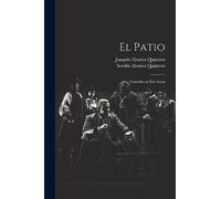 El Patio: Comedia en dos Actos