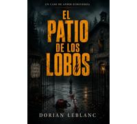 El patio de los lobos (Un caso de Ander Echeverría)