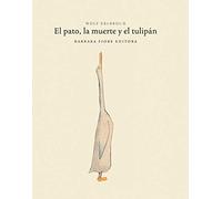 El Pato Y La Muerte/ The Duck and Death