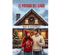 El Patrón del Caos: Una comedia romántica navideña de segundas oportunidades. (Corazones en Copper Canyon)