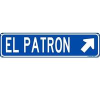 El Patron Funny Mexican Spanish Humor 4X16 Inch Street Sign Vintage Aluminum Sign Home Bar Latino Humor Wall Decor