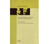 El Pensamiento Aleman de Kant a Heidegger: El idealismo: Fichte, Schelling y Hegel (fuera de colección)