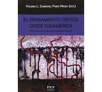 El pensamiento crítico desde Sudamérica: Tres años de "Huellas de Estados Unidos": 121 (Biblioteca Javier Coy d'Estudis Nord-Americans)