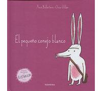 El pequeno conejo blanco (Cuentos tradicionales)