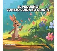 El pequeño conejo cuida su jardín: Libro para colorear