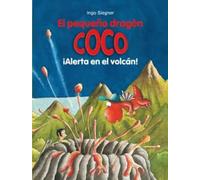 El pequeño dragón Coco. ¡Alerta en el volcán!