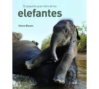 El pequeno gran libro de los elefantes/ Elephants a Book for Children
