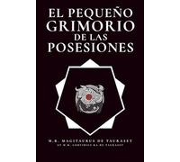 El Pequeño Grimorio de las Posesiones (Grimorios Pequeños y Agradecimientos Públicos)