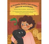 El Pequeño Jesús y sus amigos: Libro de actividades: Páginas para colorear + Rompecabezas (Las crónicas del Pequeño Jesús (The Little Jesus Chronicles))