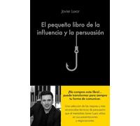 El pequeño libro de la influencia y la persuasión