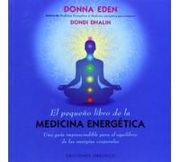 El Pequeno Libro de la Medicina Energetica (Coleccion Salud y Vida Natural)
