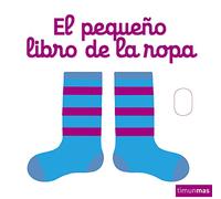 El pequeño libro de la ropa (Libros con mecanismos)