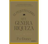 El pequeño libro que genera riqueza : la fórmula definitiva para encontrar inversiones excelentes