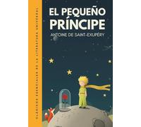 El pequeño príncipe (El principito): Traducción literal del original. Edición ilustrada