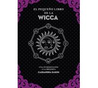 El Pequeo Libro de la Wicca