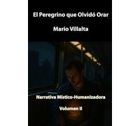 El Peregrino que Olvidó Orar: 2 (Serie Peregrinos)