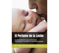 El Perfume de la Leche: Los descubrimientos que transformaron enfermedades "incurables" en recuerdos del pasado