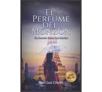 EL PERFUME DEL MONZÓN: UN SECRETO ENTRE DOS LLUVIAS