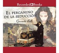 El Pergamino de la Seduccion: Una Novela