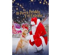 El Perra Perdida y el Extraño: 1 (la Perra Perdida y El Extraño)