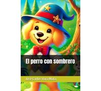 El perro con sombrero