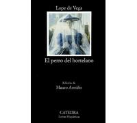 El perro del hortelano (COLECCION LETRAS HISPANICAS) (Spanish Edition) by Vega (1997-01-01)