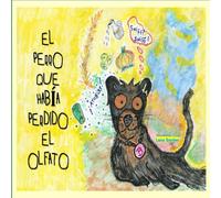 El perro que había perdido el olfato. (Astas, picos y cuatro patas)