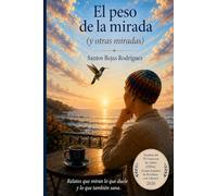 El peso de la mirada: (y otras miradas)