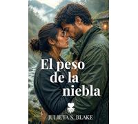 El peso de la niebla: Una historia de segundas oportunidades y secretos en el bosque (Amar para sanar)