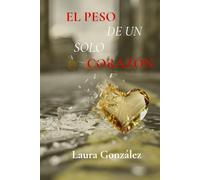 El peso de un solo corazón
