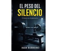 EL PESO DEL SILENCIO: Crimen en el Gimnasio. (LOS CASOS DE CARMEN VIDAL)