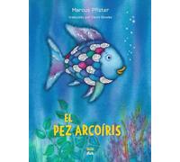 El Pez Arcoíris ((Spanish Edition)) (Rainbow Fish): 0