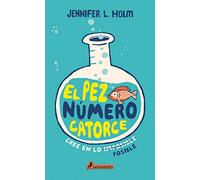 El Pez Número Catorce / The Fourteenth Goldfish (Salamandra Middle Grade)