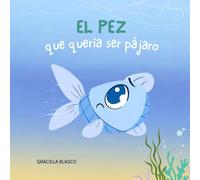 El pez que quería ser pájaro