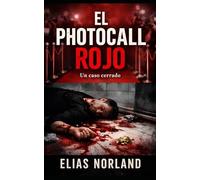 El photocall rojo: Un thriller psicológico sobre imagen, poder y estructura
