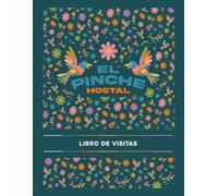El Pinche Hostal: Libro de Visitas