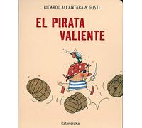 El pirata valiente / The Brave Pirate (Acartonados)