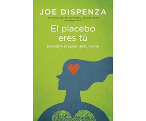 El placebo eres tú: Cómo ejercer el poder de la mente (Books4pocket crec. y salud)