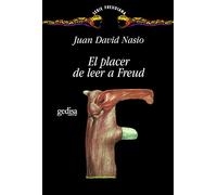 El Placer De Leer A Freud: 1 (Freudiana)