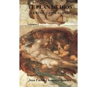 El Plan de Dios Génesis y Apocalipsis: Volumen 3