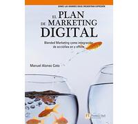 EL PLAN DE MARKETING DIGITAL: BLENDED MARKETING COMO INTEGRACIÓN DE ACCIONES IN Y OFFLINE (FT/PH)