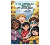 El Plan Secreto de Maya y sus Amigos para Salvar El Bosque