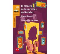El planeta de los árboles de Navidad (El Barco de Vapor Naranja)