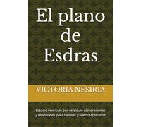 El plano de Esdras: Estudio versículo por versículo con oraciones y reflexiones para familias y líderes cristianos: 15 (Guía de Estudio Bíblico Devocional Diario: Desde Génesis hasta Apocalipsis)