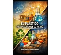 El plástico y la madre que lo parió
