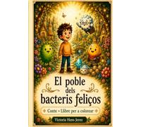 El poble dels bacteris feliços: Conte infantil + llibre per pintar sobre microbiota, alimentació saludable i hàbits saludables