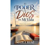 El Poder De Dios En Mi Vida: Donde el dolor terminó, comenzó el propósito