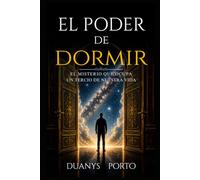 El Poder de Dormir: El misterio que ocupa un tercio de nuestra vida